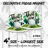 That's How I Roll Golf Magnet 2-Pack — 4