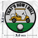 That's How I Roll Golf Patch — 3