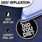 But Did You Die Patch — 3