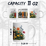 Just One More Chapter Mug 11oz — White Ceramic Book Lover Coffee Mug 2