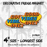 Good Vibes Only Magnet 2-Pack — 4