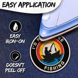 I'd Rather Be Fishing Patch — 3